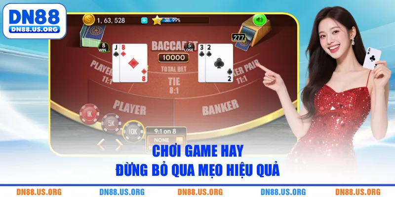 Chơi game hay đừng bỏ qua mẹo hiệu quả
