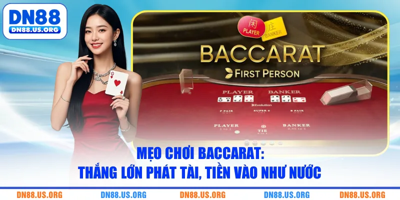 Mẹo Chơi Baccarat: Thắng Lớn Phát Tài, Tiền Vào Như Nước